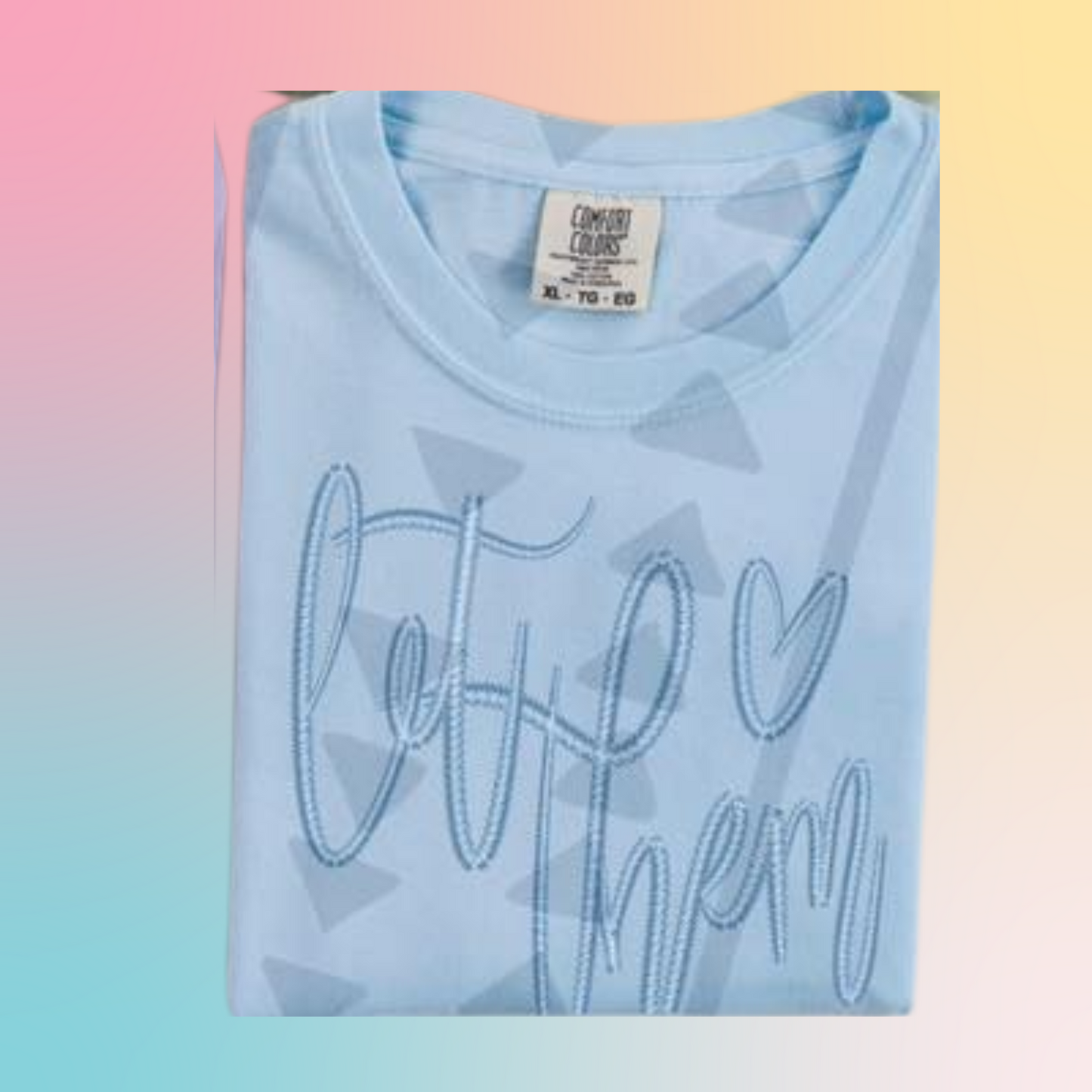 “Let Them” Faux Embroidered Tee – Spring Pastels Collection