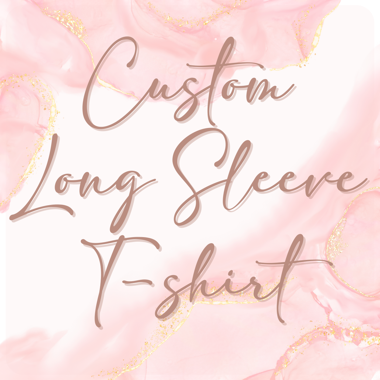 Custom Long Sleeve T-Shirt