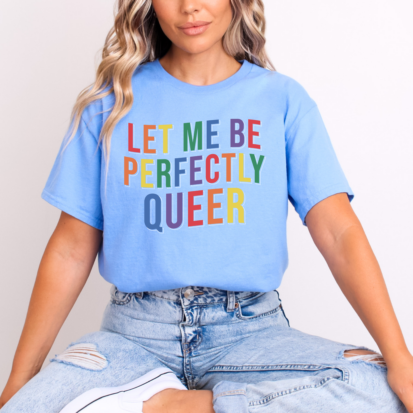Let Me Be Perfectly Queer Tee