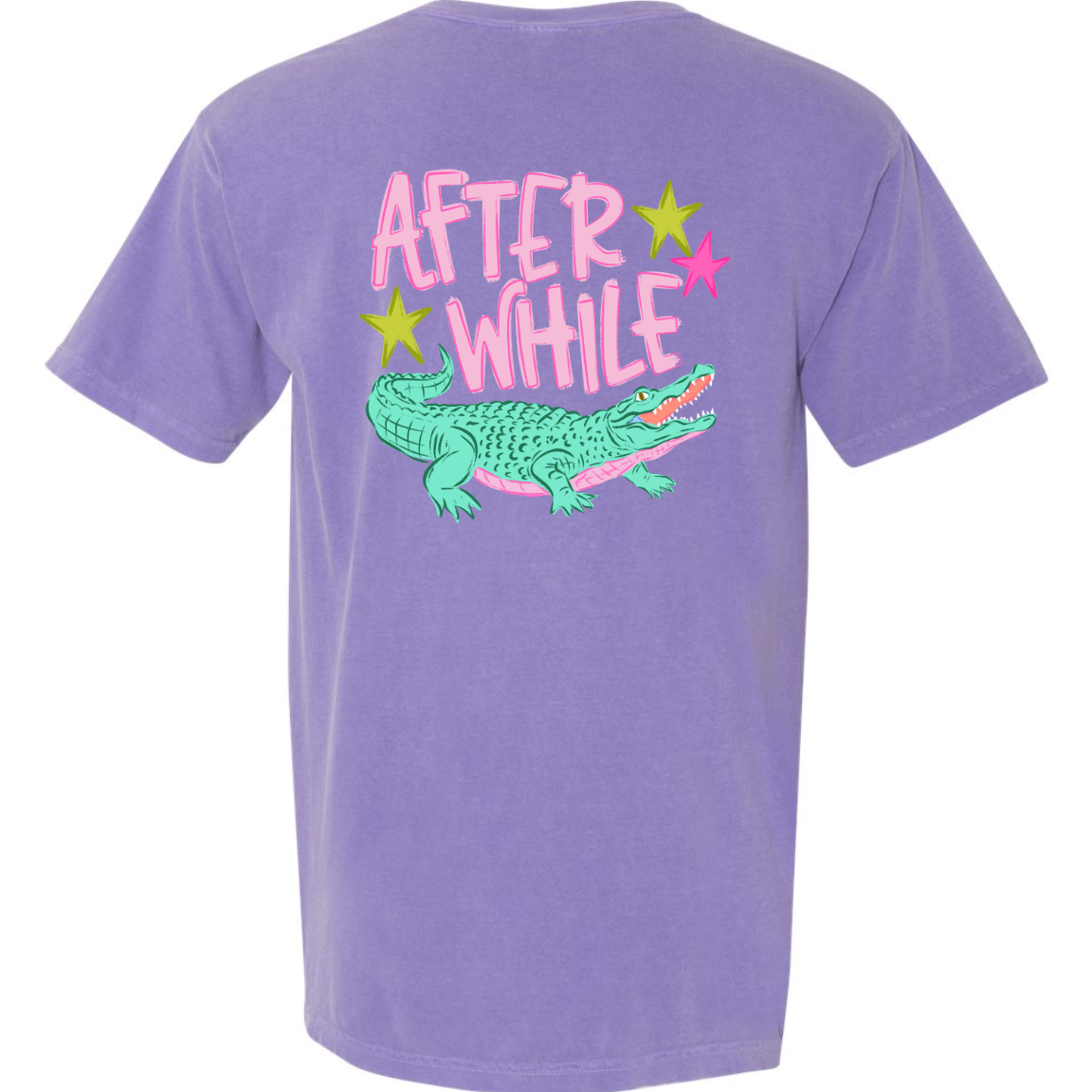 Later / After A While Crocodile Comfort Colors Tee
