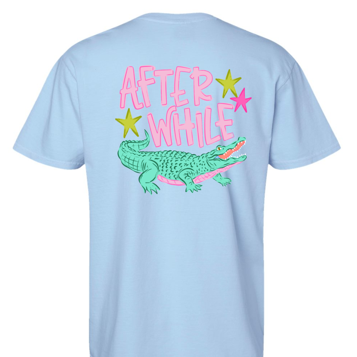 Later / After A While Crocodile Comfort Colors Tee