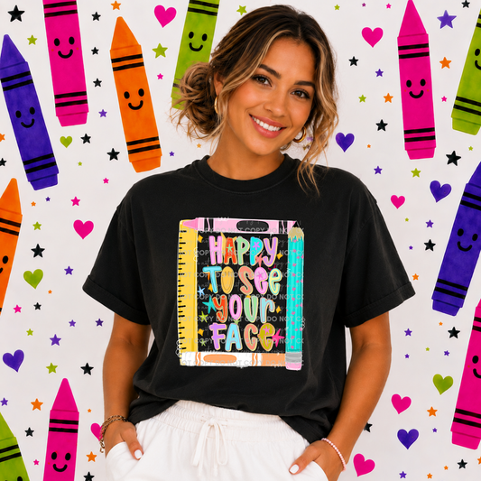Happy to See Your Face T-Shirt