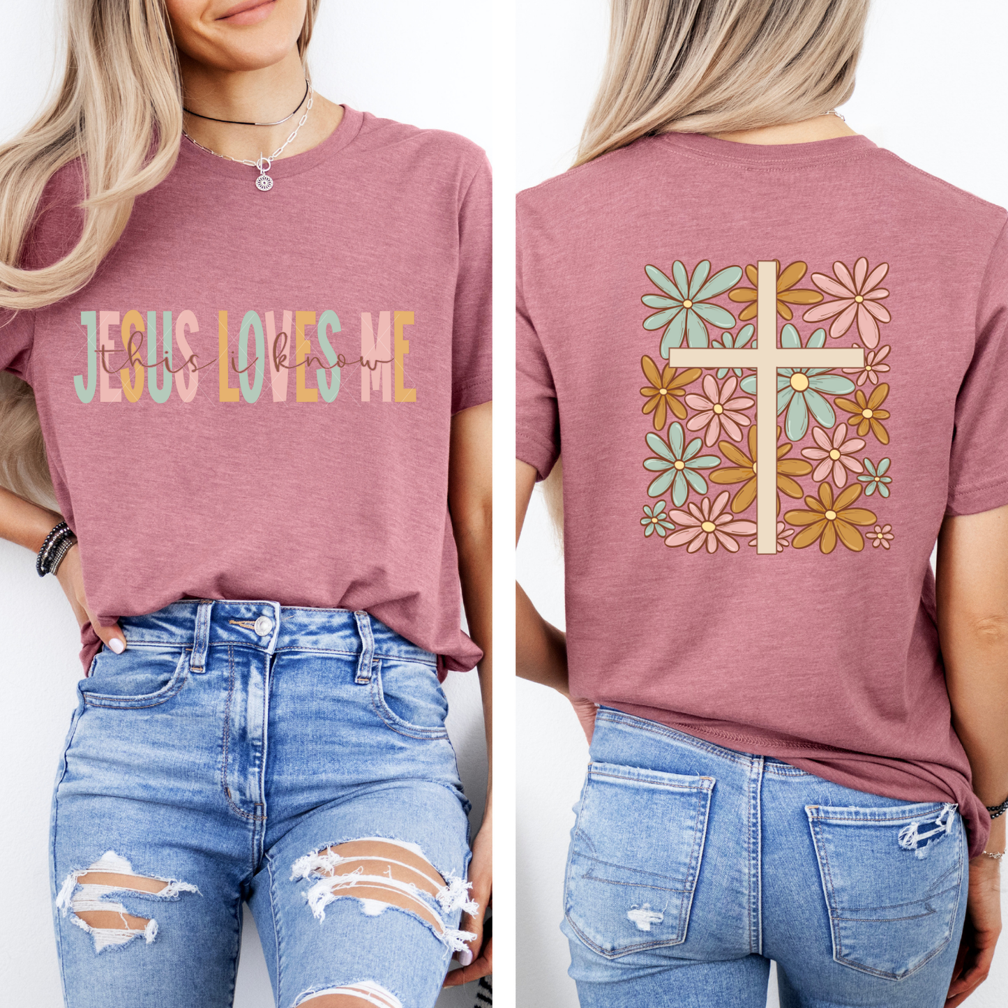 Jesus Loves Me – This I Know Front + Floral Cross Back
