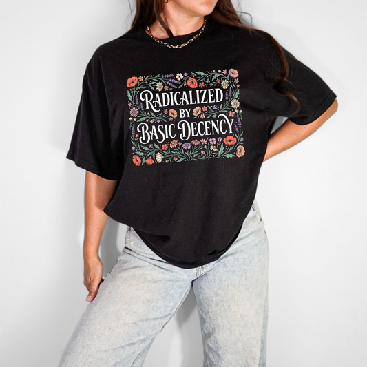 Radicalized by Basic Decency
