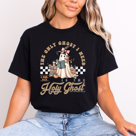 The Only Ghost I Need Is the Holy Ghost Christian Halloween – Fall Faith Graphic Tee