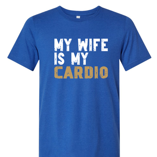My Wife is My Cardio